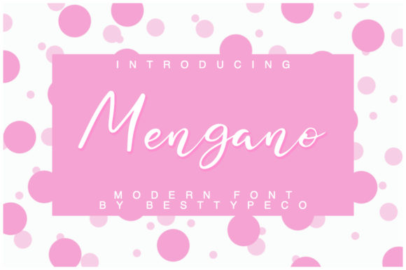 Mengano: The Elegant Script Font for Campaigns
